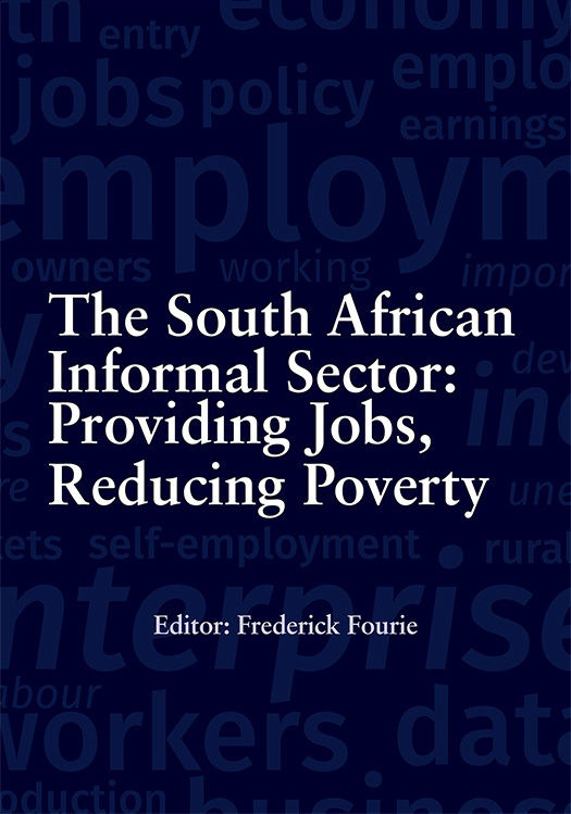The South African Informal Sector: Providing jobs, reducing poverty